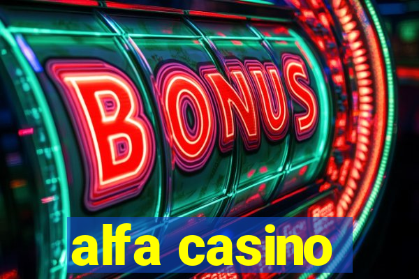 alfa casino