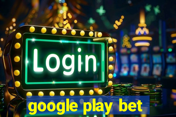 google play bet