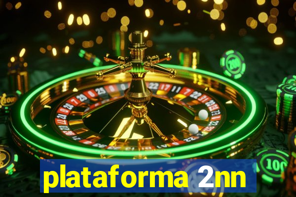 plataforma 2nn