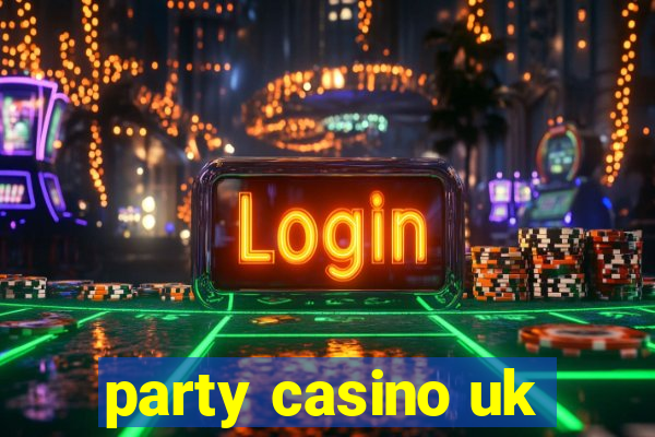 party casino uk