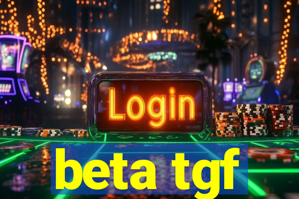 beta tgf