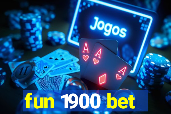 fun 1900 bet