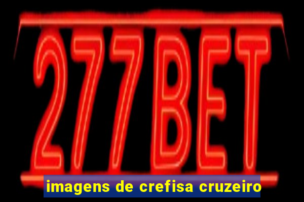 imagens de crefisa cruzeiro