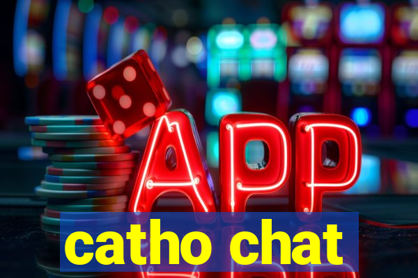 catho chat