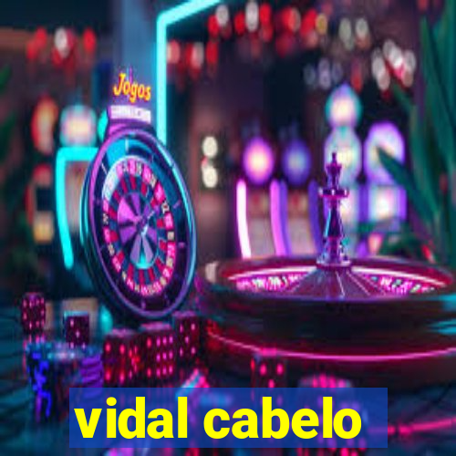 vidal cabelo