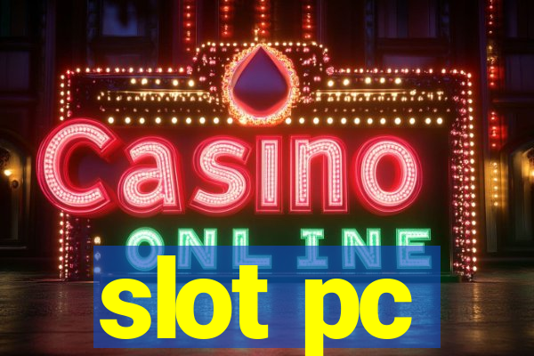 slot pc