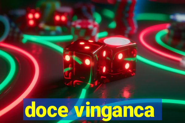 doce vinganca