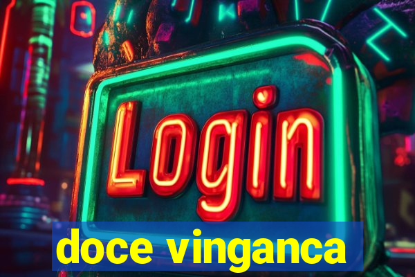 doce vinganca