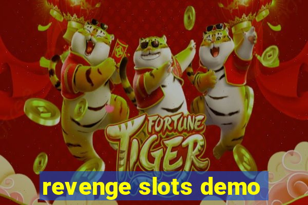 revenge slots demo