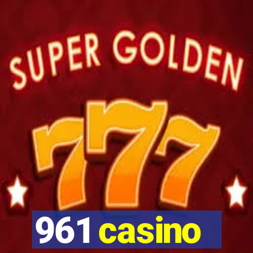 961 casino