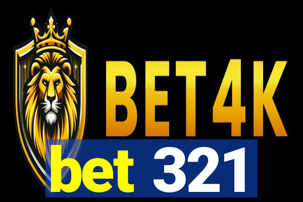 bet 321