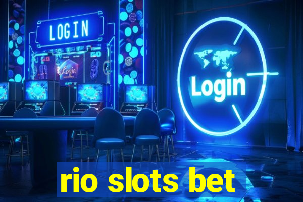 rio slots bet