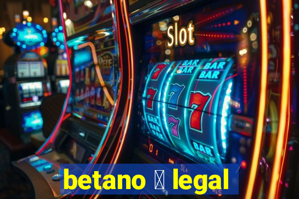 betano 茅 legal