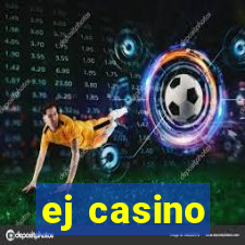 ej casino