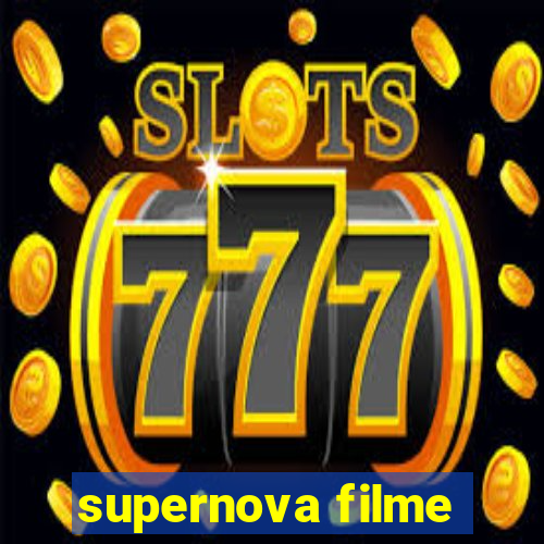 supernova filme