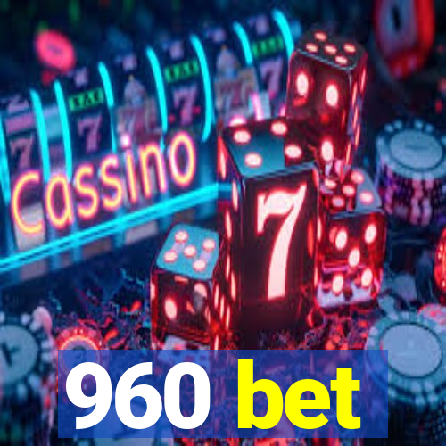 960 bet