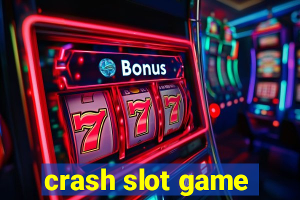 crash slot game