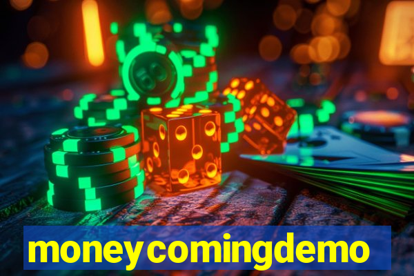 moneycomingdemo