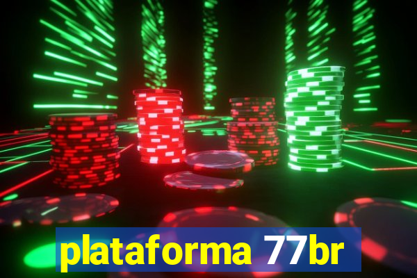 plataforma 77br