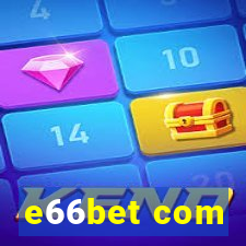 e66bet com