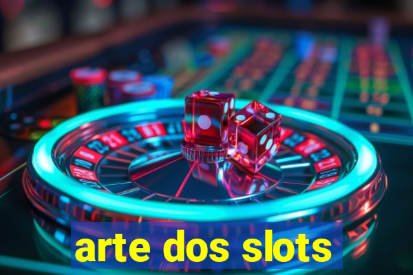 arte dos slots