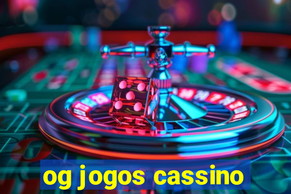 og jogos cassino