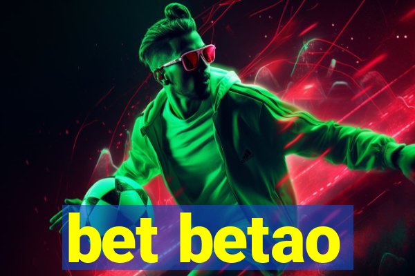 bet betao