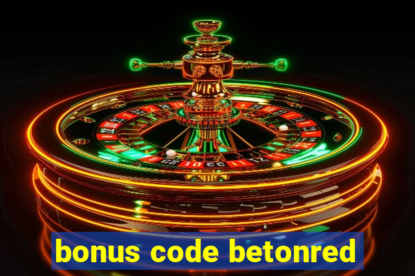 bonus code betonred