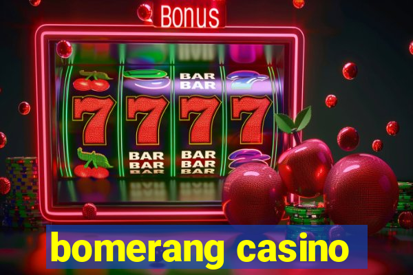 bomerang casino