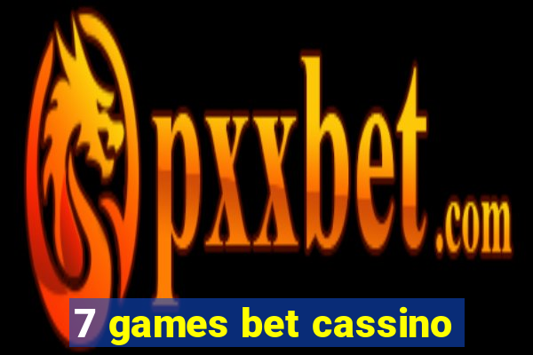 7 games bet cassino