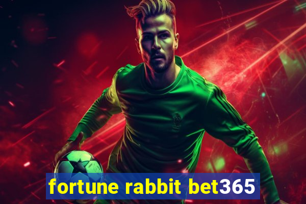 fortune rabbit bet365