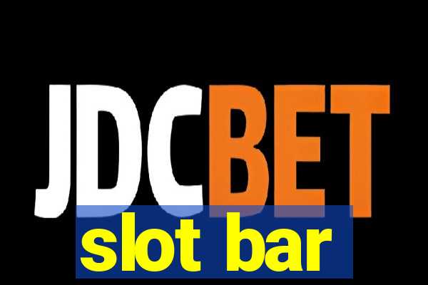 slot bar