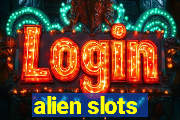 alien slots