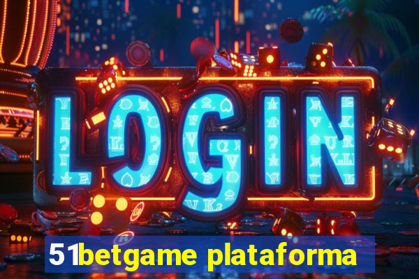 51betgame plataforma