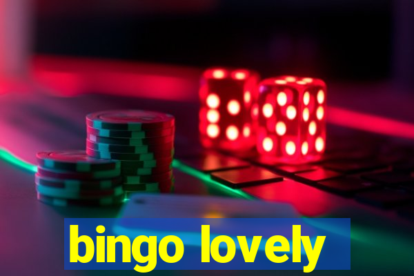 bingo lovely