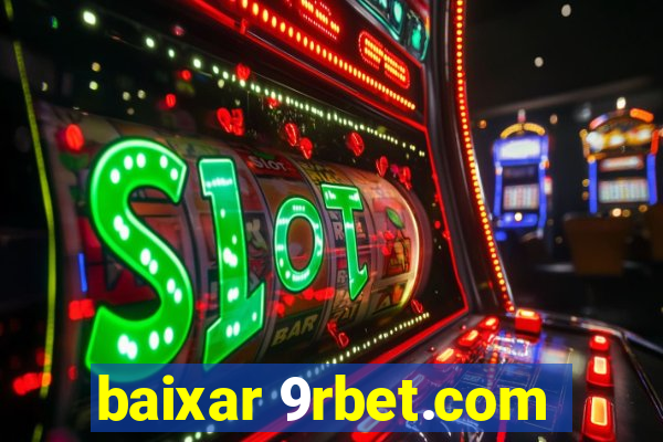 baixar 9rbet.com