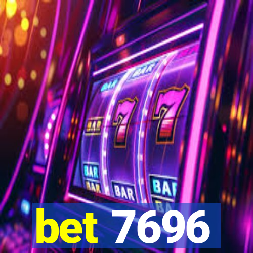 bet 7696