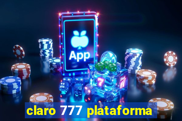 claro 777 plataforma