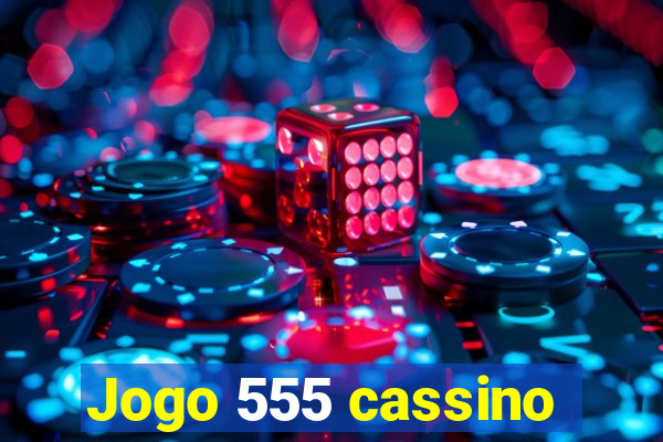 Jogo 555 cassino