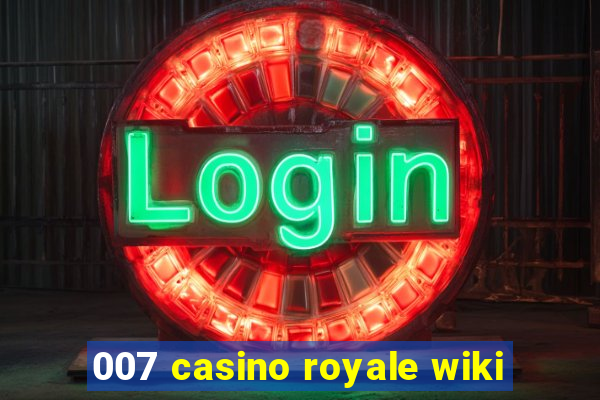 007 casino royale wiki