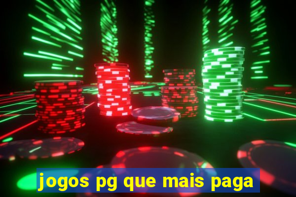 jogos pg que mais paga