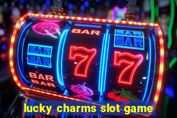 lucky charms slot game