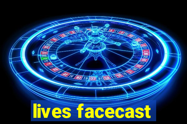 lives facecast