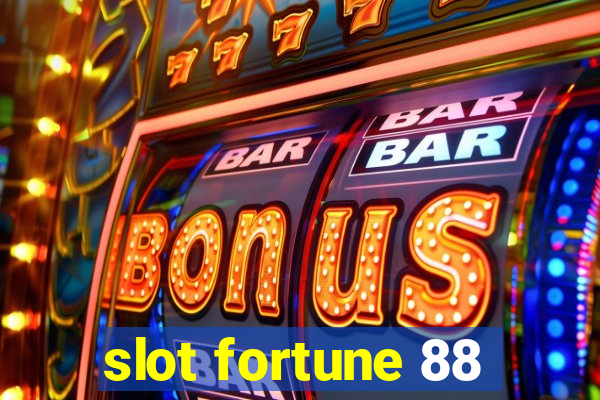 slot fortune 88