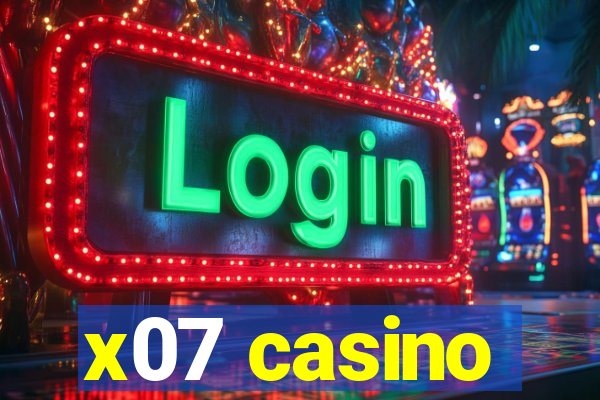 x07 casino