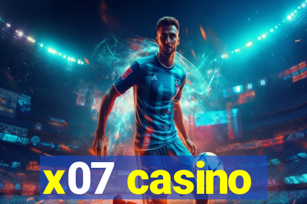 x07 casino