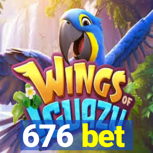 676 bet