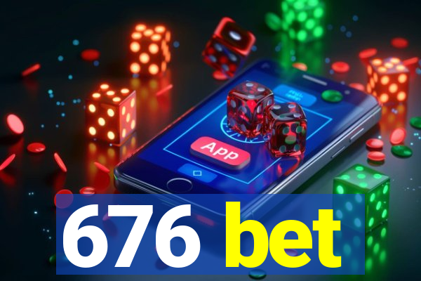 676 bet