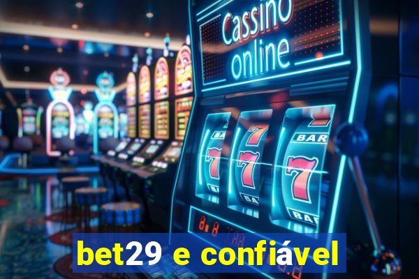 bet29 e confiável