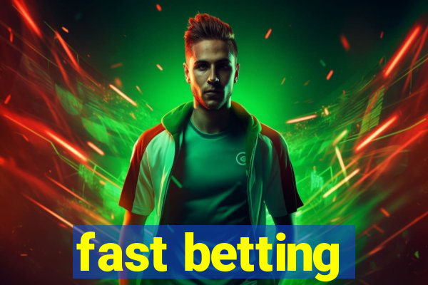 fast betting